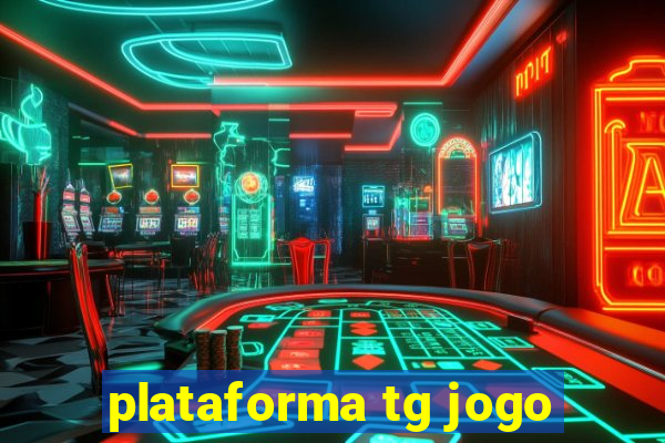 plataforma tg jogo